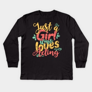 Just A Girl Who Loves Acting product Kids Long Sleeve T-Shirt